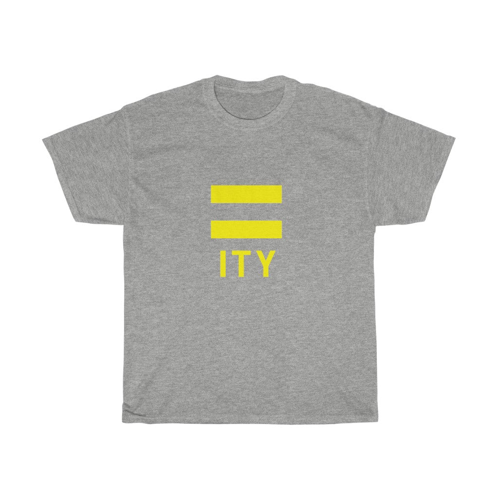 Equality (=ITY) | Unisex T-Shirt (Standard)