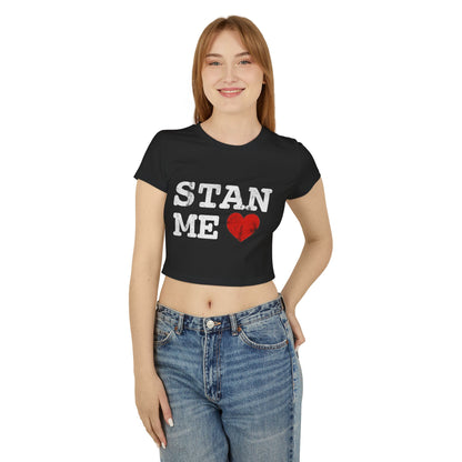 Women's Baby Tee - Stan Me