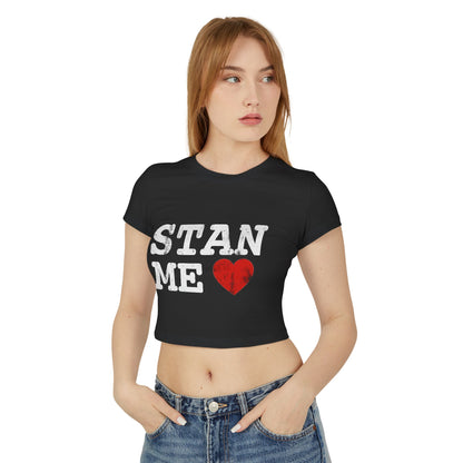 Women's Baby Tee - Stan Me