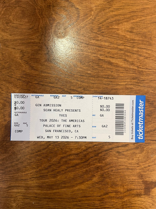 Yves at Palace of Fine Arts in San Francisco - Commemorative Concert Ticket Stubs  (May 13. 2026)