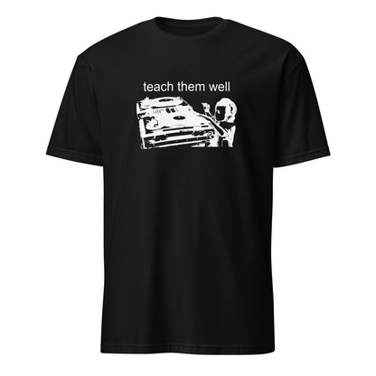 Teach Them Well unisex graphic t-shirt – inspirational streetwear tee