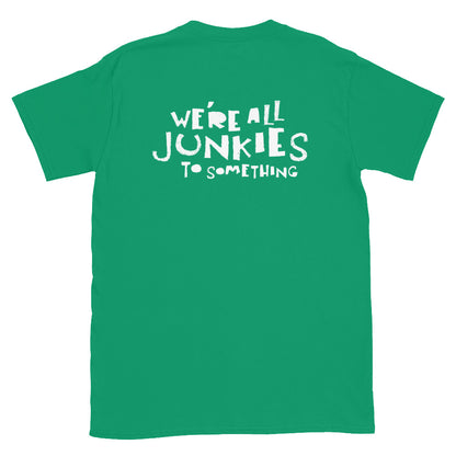 Deante' Hitchcock Junkie In The Sun "We're All Junkies" Unisex T-Shirt