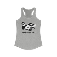Load image into Gallery viewer, Teach Them Well Ladies Tank Top
