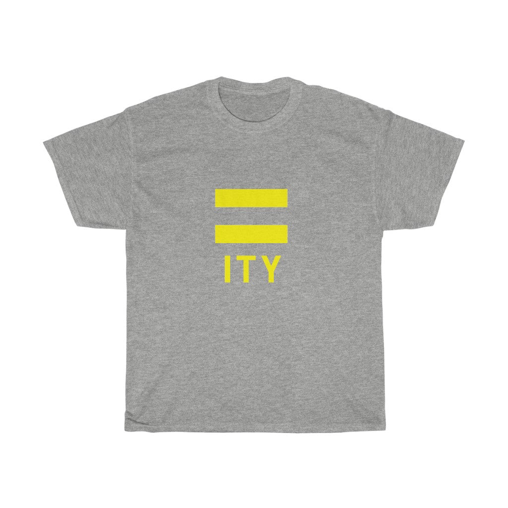 Equality (=ITY) | Unisex T-Shirt (Standard)