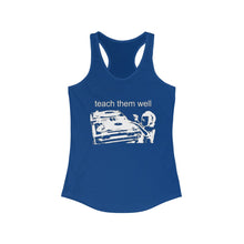 Load image into Gallery viewer, Teach Them Well Women&#39;s Tank Top
