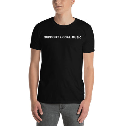 Support Local Music Short-Sleeve Unisex T-Shirt