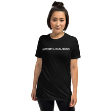 Load image into Gallery viewer, Support Local Music Short-Sleeve Unisex T-Shirt
