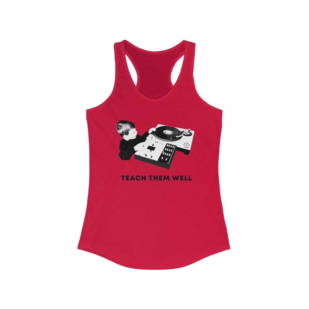 Red ladies tank top with a graphic print of a turntable and the text 'TEACH THEM WELL' on the front.