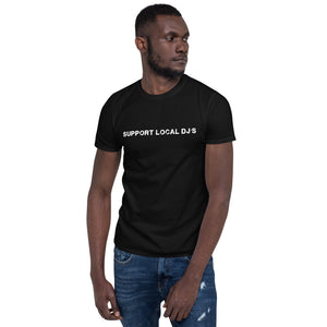 Support Local DJ's | Unisex T-Shirt