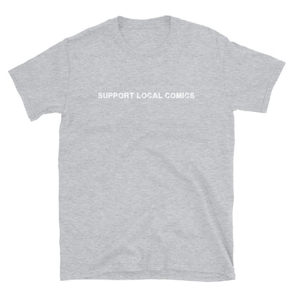 Support Local Comics | Unisex T-Shirt